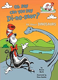 Oh Say Can You Say Di-no-saur?: All About Dinosaurs (Cat in the Hat's Learning Library)