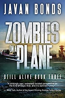 Zombies On A Plane: Still Alive Book Three