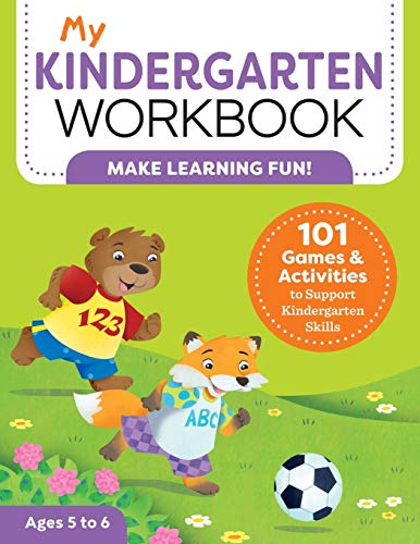 My Kindergarten Workbook: 101 Games and Activities to Support Kindergarten Skills (My Workbooks)