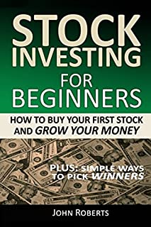 Stock Investing For Beginners: How To Buy Your First Stock And Grow Your Money