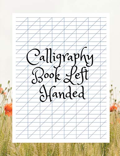 Calligraphy Book Left Handed: Calligraphy Paperchase , Modern Calligraphy Everything You Need , Arabic Calligraphy Set For Beginners