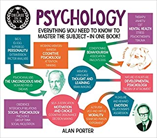 A Degree in a Book: Psychology: Everything You Need to Know to Master the Subject ... In One Book!