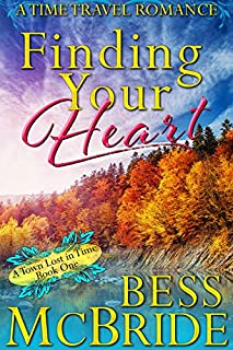 Finding Your Heart (A Town Lost in Time Book 1)