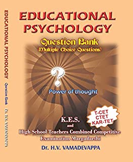 Educational Psychology - Question Bank: Question Bank for CTET, T-CET, KES, KAR-TET and other competative examinations.