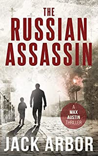 The Russian Assassin: A Max Austin Thriller, Book #1