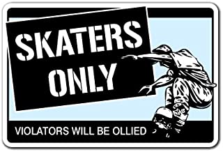 Skaters ONLY Sign Skateboard Wheels Trucks Deck Skating Skateboarding ramp | Indoor/Outdoor | 20