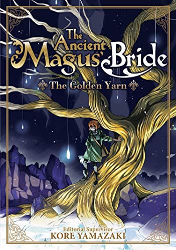 The Ancient Magus' Bride: The Golden Yarn (Light Novel) 1 (The Ancient Magus' Bride (Light Novel))