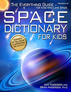 Space Dictionary for Kids: The Everything Guide for Kids Who Love Space