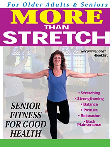 More Than Stretch Senior Fitness for Good Health