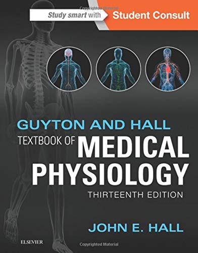 Guyton and Hall Textbook of Medical Physiology (Guyton Physiology)