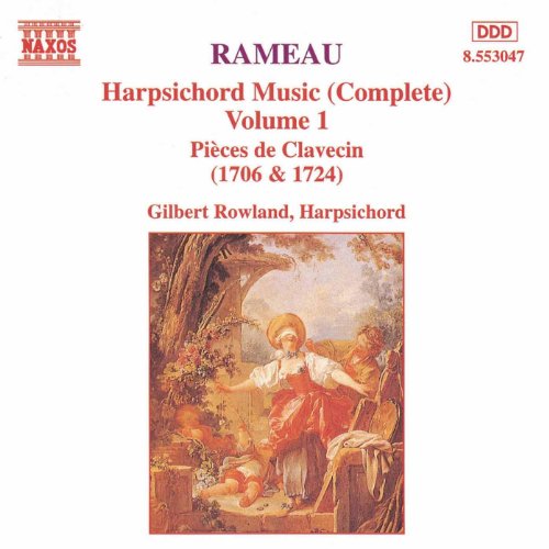 Rameau: Harpsichord Music, Vol. 1