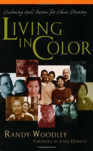 Living in Color: Embracing God's Passion for Ethnic Diversity