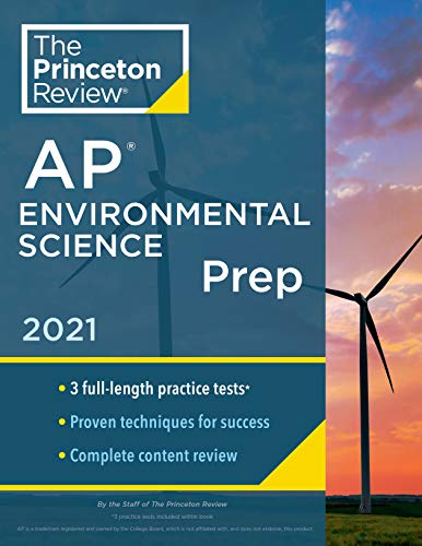 Princeton Review AP Environmental Science Prep, 2021: 3 Practice Tests + Complete Content Review + Strategies & Techniques (College Test Preparation)