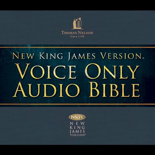 Voice Only Audio Bible - New King James Version, NKJV (Narrated by Bob Souer): Complete Bible