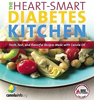 The Heart-Smart Diabetes Kitchen: Fresh, Fast, and Flavorful Recipes Made with Canola Oil