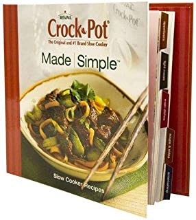 Rival Crock Pot, the Original and #1 Brand Slow Cooker: Made Simple: Slow Cooker Recipes