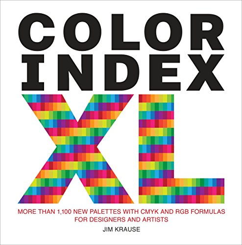 Color Index XL: More than 1,100 New Palettes with CMYK and RGB Formulas for Designers and Artists (WATSON-GUPTILL)