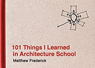 101 Things I Learned in Architecture School