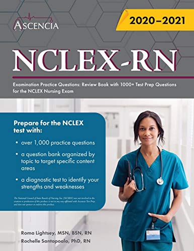 NCLEX-RN Examination Practice Questions: Review Book with 1000+ Test Prep Questions for the NCLEX Nursing Exam