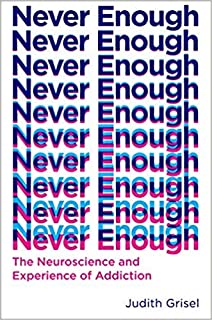 [0385542844] [9780385542845] Never Enough: The Neuroscience and Experience of Addiction 1st Edition-Hardcover