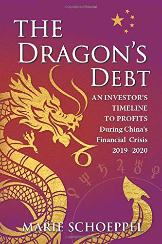 The Dragon's Debt: An Investor's Timeline To Profits During China's Financial Crisis 2019-2020