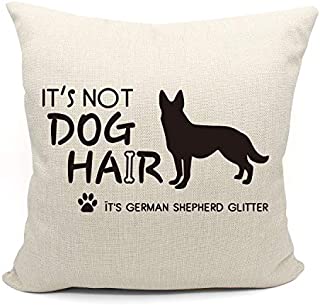 Mancheng-zi Funny Quotes It's Not Dog Hair It's German Shepherd Glitter, Best Dog Lover Gifts, German Shepherd Throw Pillow Cover,18 x 18 Inch Cotton Linen Cushion Cover Decoration for Sofa Couch Bed