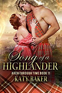 Song of a Highlander: A Scottish Time Travel Romance (Arch Through Time Book 11)