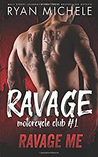 Ravage Me (Ravage MC #1): A Motorcycle Club Romance