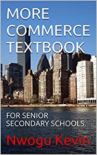 MORE COMMERCE TEXTBOOK: FOR SENIOR SECONDARY SCHOOLS. (Clark Success Series, Commerce Book 1)