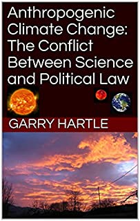 Anthropogenic Climate Change: The Conflict Between Science and Political Law