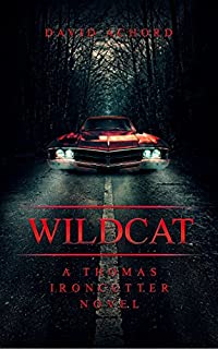 Wildcat: A Thomas Ironcutter Novel