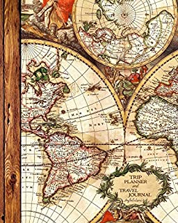 Trip Planner and Travel Journal: Vacation Planner & Diary for 4 Trips, with Checklists, Itinerary & more [ Softback Notebook * Large (8 x 10) * Antique Map ] (Travel Gifts)