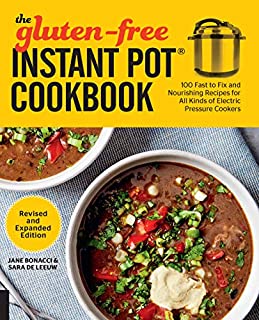 The Gluten-Free Instant Pot Cookbook Revised and Expanded Edition