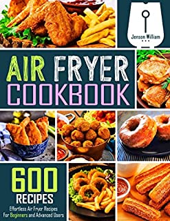 Air Fryer Cookbook: 600 Effortless