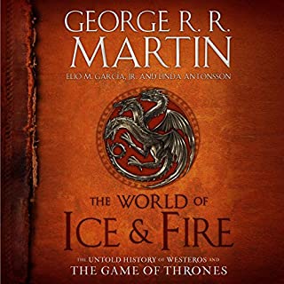 The World of Ice & Fire: The Untold History of Westeros and the Game of Thrones