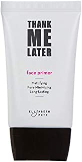 Matte Makeup Base Primer for Face: Elizabeth Mott Thank Me Later Face Primer for Oily Skin - Pore Minimizer, Shine Control Make Up Primer to Hide Wrinkles and Fine Lines - Cruelty Free Cosmetics - 30g