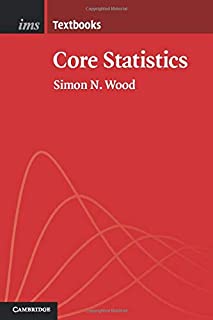 Core Statistics (Institute of Mathematical Statistics Textbooks)