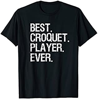 Croquet T-Shirt - Funny Best Croquet Player