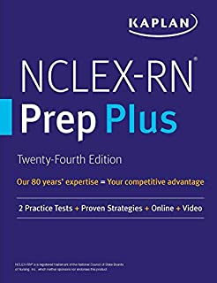 NCLEX-RN Prep Plus: 2 Practice Tests + Proven Strategies + Online + Video (Kaplan Test Prep)
