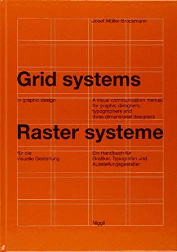 Grid systems in graphic design: A visual communication manual for graphic designers, typographers and three dimensional designers (NIGGLI EDITIONS) (German and English Edition)