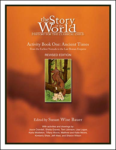 The Story of the World, Activity Book 1: Ancient Times - From the Earliest Nomad to the Last Roman Emperor