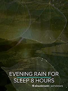 Evening Rain for Sleep 8 hours