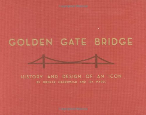 Golden Gate Bridge: History and Design of an Icon