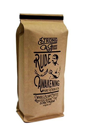 Strong AF Coffee - Whole Bean Coffee. Made from Organic, Vietnamese Beans. Gourmet, High-Quality, Pure Robusta Coffee, ideal for French press, Drip, or Espresso Machines. Available in 16oz.