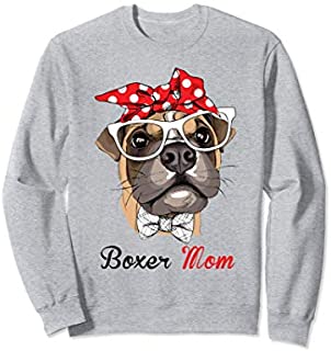 Funny Boxer mom for Boxer Dogs Lovers Sweatshirt