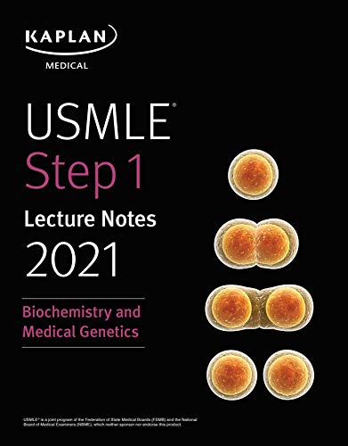 USMLE Step 1 Lecture Notes 2021: Biochemistry and Medical Genetics (USMLE Prep)