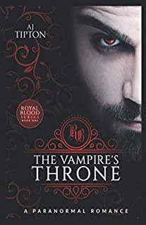 The Vampire's Throne: A Paranormal Romance (Royal Blood)