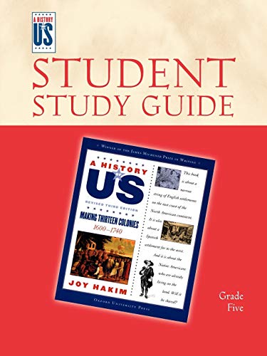 Making Thirteen Colonies: Elementary Grades Student Study Guide, A History of US: Student Study Guide pairs with A History of US: Book Two