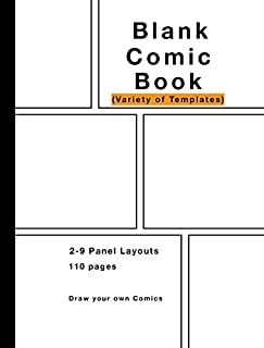 Blank Comic Book: Variety of Templates, 2-9 panel layouts, draw your own Comics