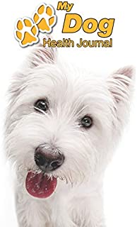 My Dog Health Journal: West Highland White Terrier | 109 pages 6